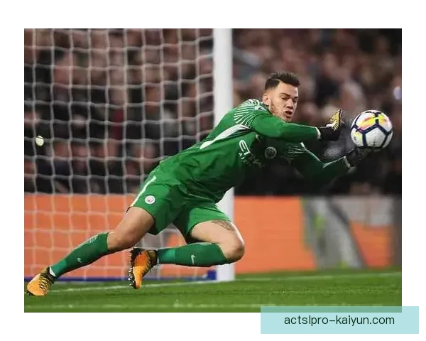 埃德森门线技术持续提升，助力球队在新赛季表现稳健