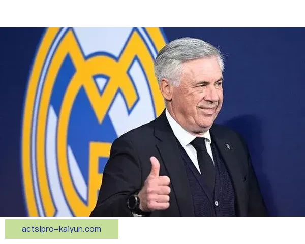 安切洛蒂战术适配英超表现稳健，球队在竞争中展现出强大实力